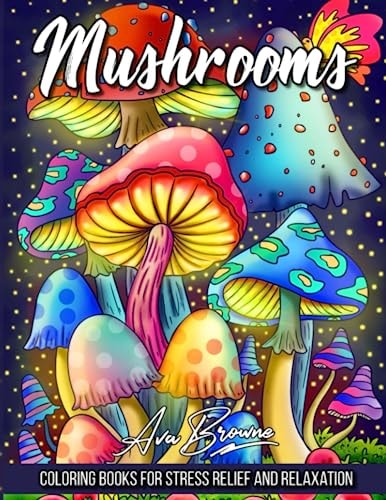 Mushrooms Coloring Book Adult Coloring Book Featuring Mushrooms, Snails, and More For Stress Relief And Relaxation