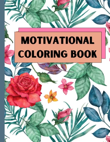 Motivational Coloring Book For Adults with Relaxing Patterns Great for Stress Relief and Relaxation