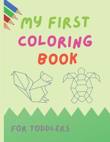 My First Coloring Book For Toddlers Animals in Shapes and Animal Name, Coloring Book for Toddlers, Aged 1-3, 22 Images, Pre-school Coloring Book