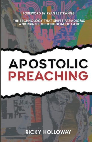 Apostolic Preaching The Technology That Shifts Paradigms And Brings The Kingdom of God