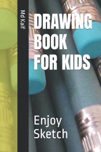 Drawing Book for Kids Enjoy Sketch
