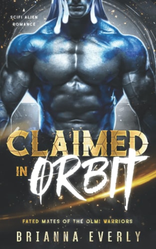 Claimed in Orbit A SciFi Alien Romance