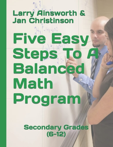 Five Easy Steps To A Balanced Math Program Secondary Grades (6-12)