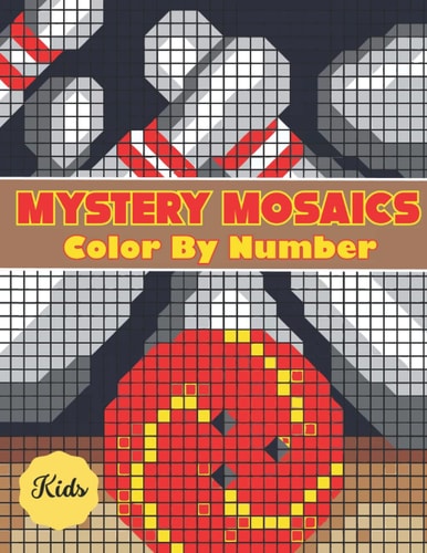 Mystery Mosaics Color By Number For Kids Adults and Kids with Beautiful & Funny 50 Coloring Pages for Relaxation & Stress Relief