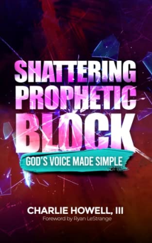 Shattering Prophetic Block God's Voice Made Simple