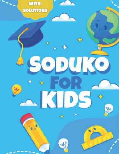 Sudoku For Kids Ages 6-12 120 Easy Sudoku Puzzles For Kids And Beginners 6x6, With Solutions