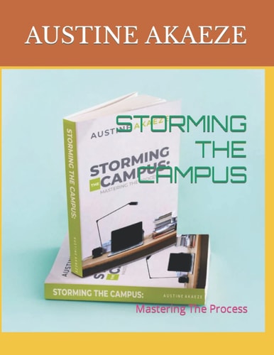 Storming the Campus Mastering The Process