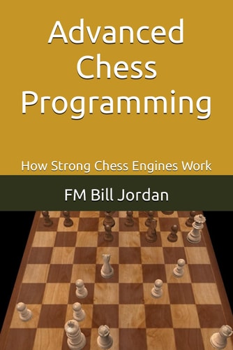Advanced Chess Programming How Strong Chess Engines Work