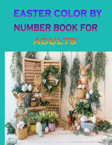 Easter Color by Number Book for Adults Easter Color By NumberEaster Best Color Coloring Book For Adults