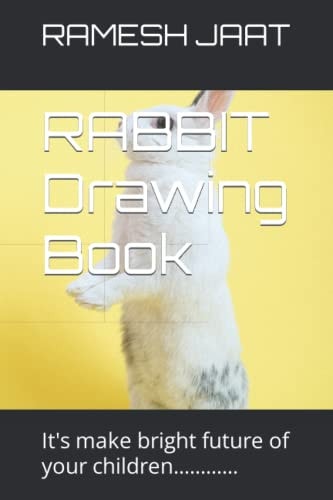 RABBIT Drawing Book It's Make Bright Future of Your Children............