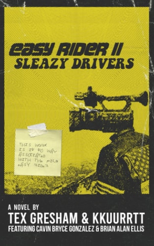 Easy Rider II Sleazy Driver(s)