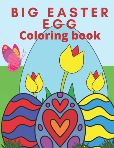 Big Easter Egg Coloring Book My Firs Easter Coloring Book For Toddlers and Preschool Happy Easter