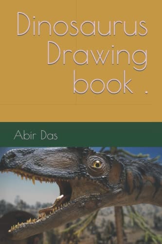Dinosaurus Drawing Book .