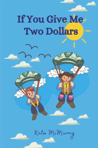 If You Give Me Two Dollars Picture Book Encouraging Teaching Moments