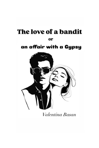 The Love of a Bandit Or an Affair with a Gypsy