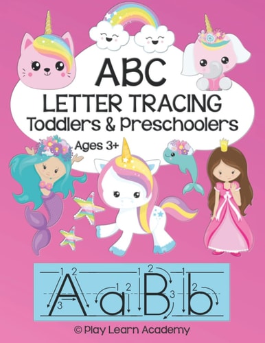 ABC Tracing for Toddlers and Preschoolers Alphabet Letter Formation and Practice Workbook for Kids Ages 3 - 5 Upper and Lower Case Prep Book for Pre-K Early Education and Homeschooling