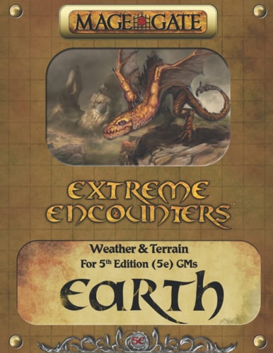 Extreme Encounters Weather and Terrain: Earth: For 5th Edition (5e) GMs