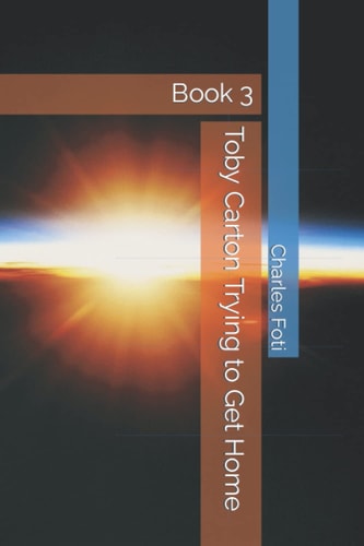 Toby Carton Trying to Get Home Book 3
