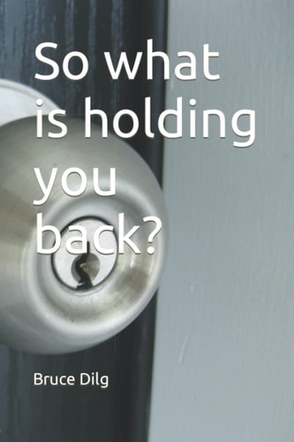So what is Holding You Back?