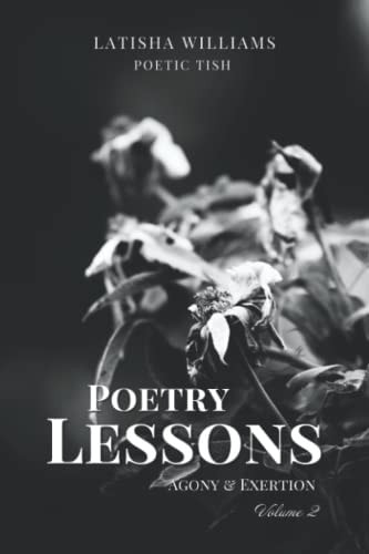 Poetry Lessons Agony & Exertion