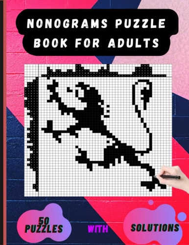 Nonograms Puzzle Book for Adults Picross Hanjie Griddlers Nonograms Book, Griddlers Puzzle Book, Picture Cross Puzzle Book.