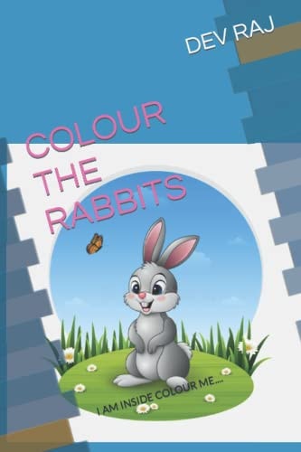 Colour the Rabbits I Am Inside Colour Me....