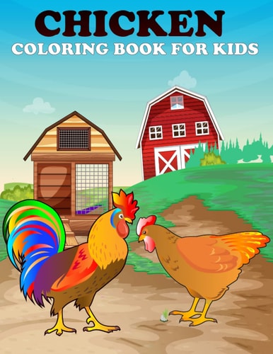Chicken Coloring Book for Kids Cute Chicken Coloring Book For Kids Boys And Girls Ages 4-8
