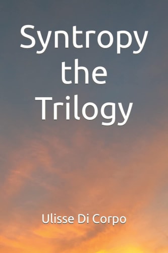Syntropy the Trilogy