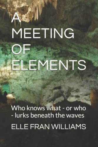 A Meeting of Elements Who Knows what - Or who - Lurks Beneath the Waves
