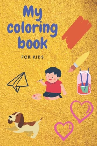 Fun Coloring Book for Kids to Practice Coloring Color Book for Kids to Enjoy Coloring