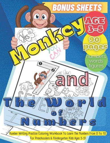 Monkey and The World of Numbers Number Tracing Coloring Workbook for Preschoolers: Number Tracing Activity Coloring Book for Kids Ages 3-5, Number Tracing Workbook, Number Writing Practice Book, Number Tracing Book. Learning the Easy Maths for Kids