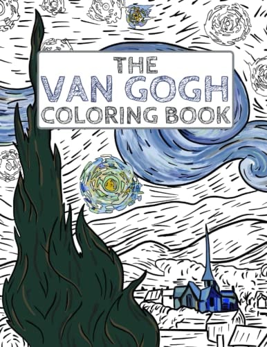 The Van Gogh Coloring Book Color Your Own Masterpiece