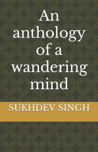 An Anthology of a Wandering Mind