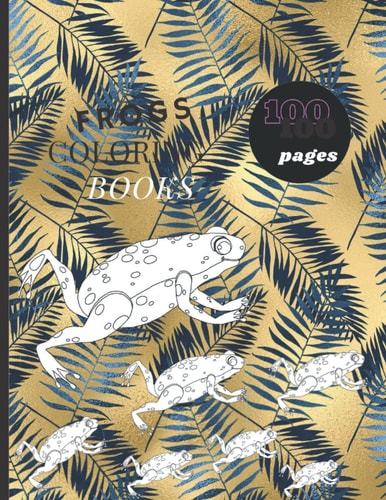 Frogs Colaring Books This Book Contains a Variety of Detailed Designs