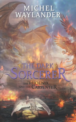 The Phoenix and the Carpenter The Dark Sorcerer