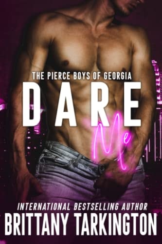 Dare Me The Pierce Boys of Georgia, Book One