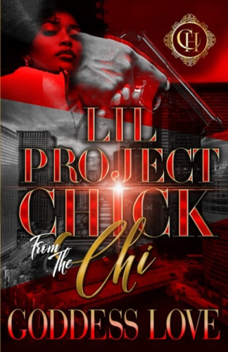 Lil Project Chick From The Chi A Hood Love Story