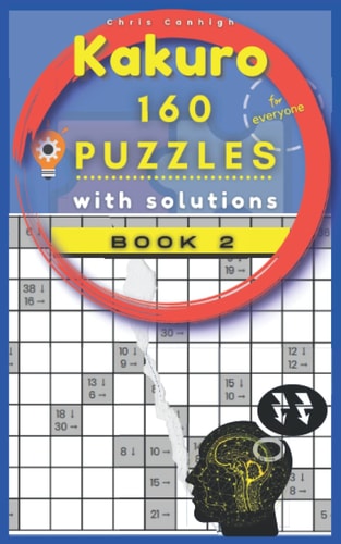 Kakuro Book 2 160 Puzzles with Solutions