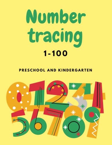 Number Tracing 1-100 For Preschool And Kindergarten Numbers Tracing Book For Kindergarten Beginner, Preschool Numbers Tracing Math Practice Workbook