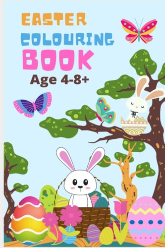 Easter Colouring Book For Kids Ages 4 - 8 with Easter Eggs and Bunnies with 35 Pages Included: Children Easter Acrivities