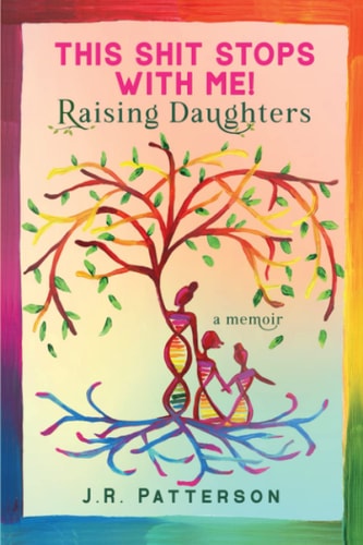 This Shit Stops With Me! Raising Daughters