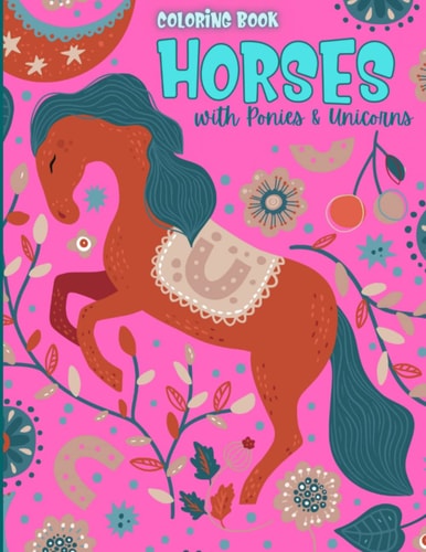 Horse Coloring Book Girly Coloring Book With Horses, Unicorns And Ponies