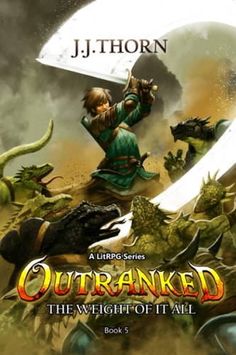 OutRanked (The Weight Of It All) A LitRPG Fantasy Adventure