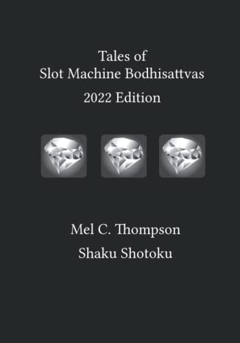 Tales of Slot Machine Bodhisattvas 2022 Edition