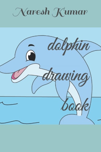 Dolphin Drawing Book