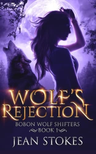 Wolf's Rejection - Bobon Wolf Shifters Book 1 Steamy Paranormal Romance