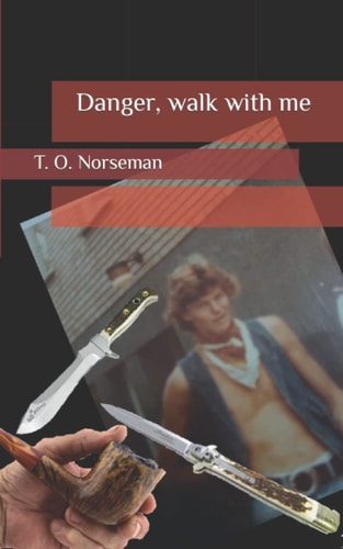 Danger, Walk with Me
