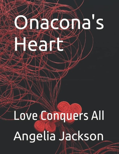 Onacona's Heart Love Conquers All