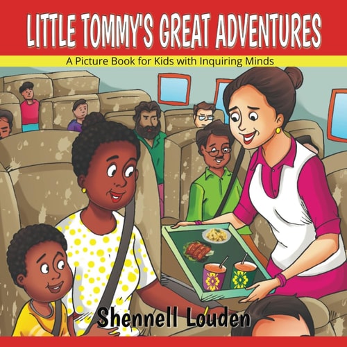 Little Tommy's Great Adventures A Picture Book for Kids with Inquiring Minds