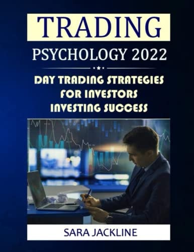 Trading Psychology 2022 Day Trading Strategies For Investors - Investing Success